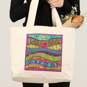 Enjoy Today Inspirational Pretty Large Tote Bag