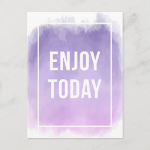 Enjoy Today Motivational Quote Postcard