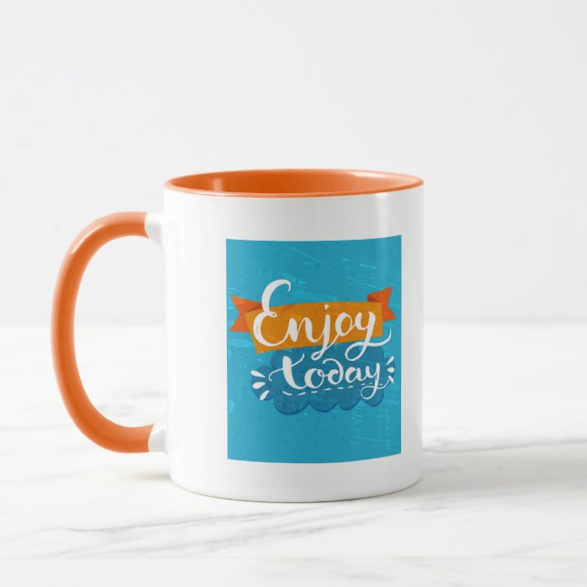 Enjoy Today Mug (Left)
