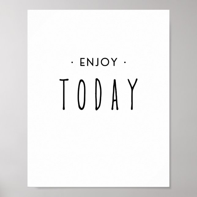 enjoy. today. Poster & Prints (Front)