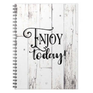 Enjoy Today Rustic Farm House White Wood Notebook