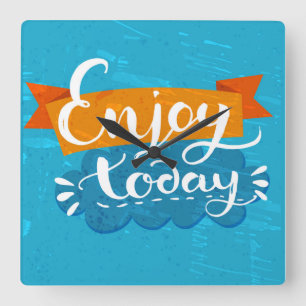 Enjoy Today Square Wall Clock