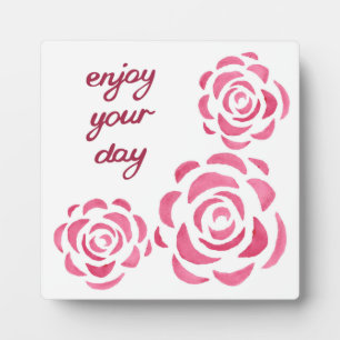 Enjoy Your Day Plaque
