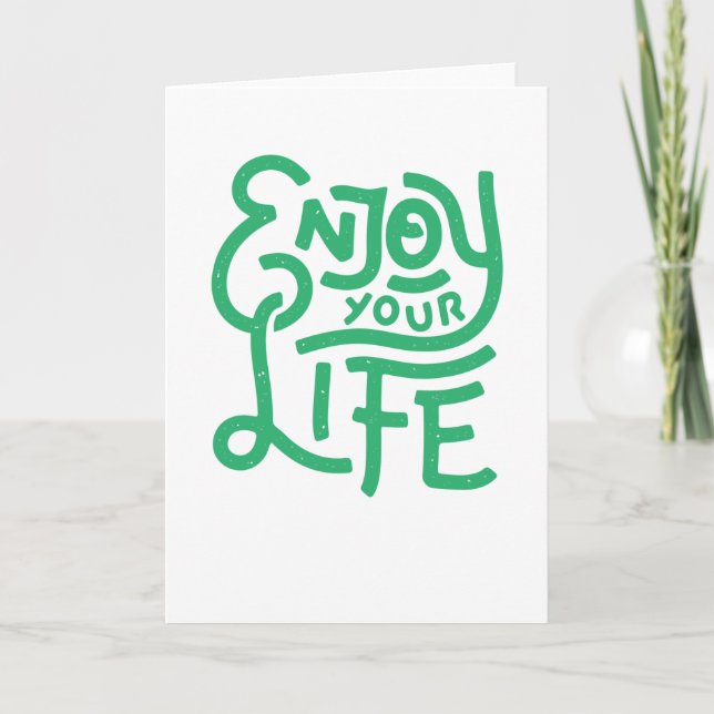 Enjoy your life card (Front)