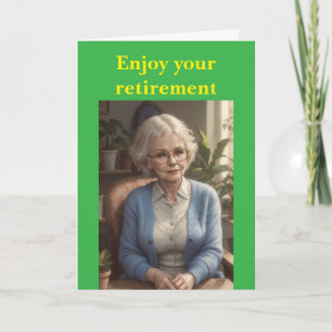 Enjoy your retirement. card