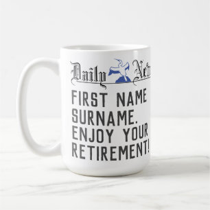 Enjoy Your Retirement - Coffee Mug