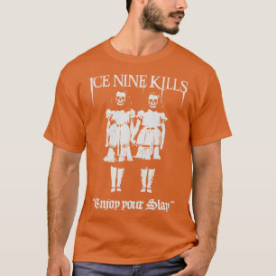 Enjoy Your Slay Ice Nine T-Shirt