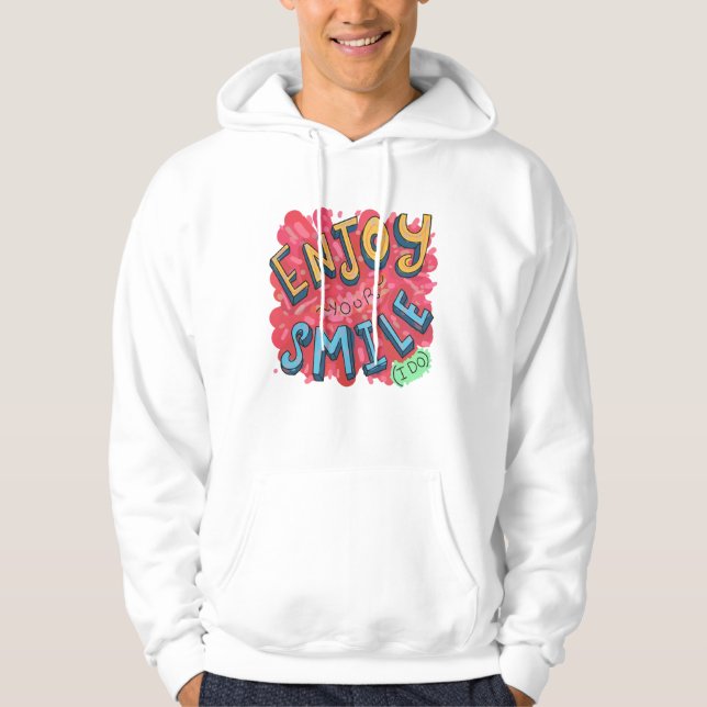 Enjoy Your Smile (I Do) Hoodie (Front)