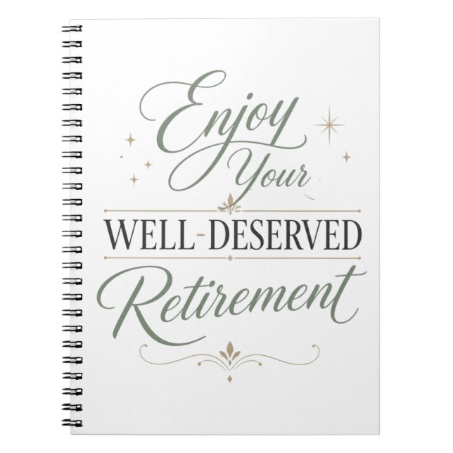Enjoy Your Well-Deserved Retirements  Notebook (Front)