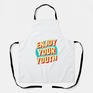 Enjoy your youth classic apron