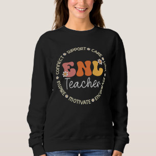 ENL Teacher Appreciation Week Back to School 1 Sweatshirt