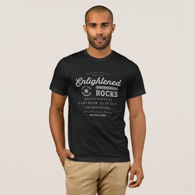 Enlightened Prosperity Rocks T-Shirt (Front Full)