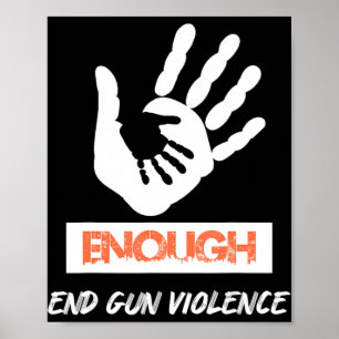 Enough End Gun Violence No Gun Awareness Day Wear  Poster