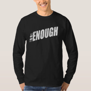 Enough End Gun Violence No Gun Awareness Day Wear T-Shirt