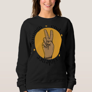 Enough End Gun Violence Peace Sign End Gun Violenc Sweatshirt