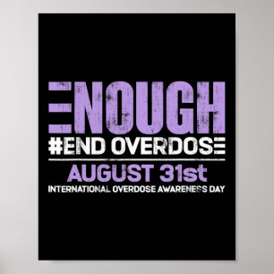 Enough End Overdose International Awareness Day  Poster