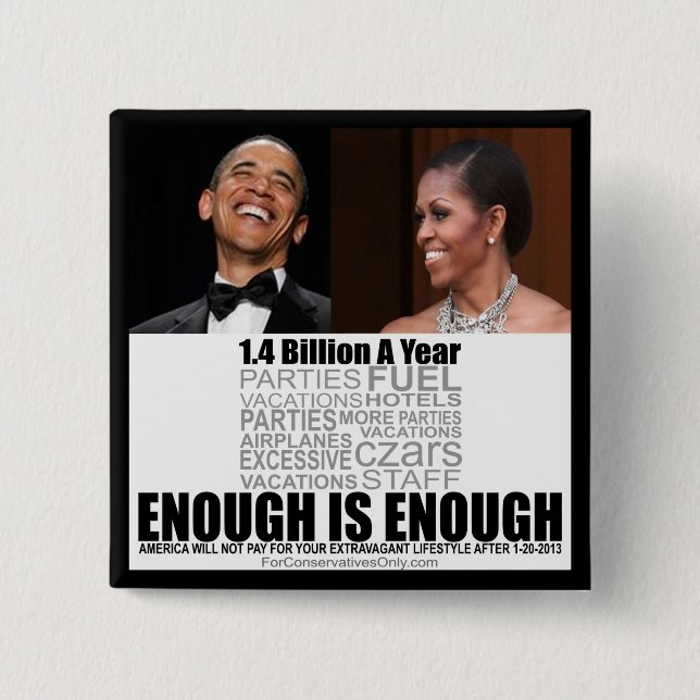 Enough is Enough - Anti Obamas 15 Cm Square Badge (Front)
