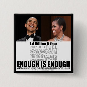 Enough is Enough - Anti Obamas 15 Cm Square Badge