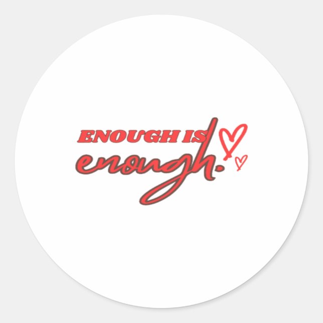 Enough Is Enough Sticker  (Front)