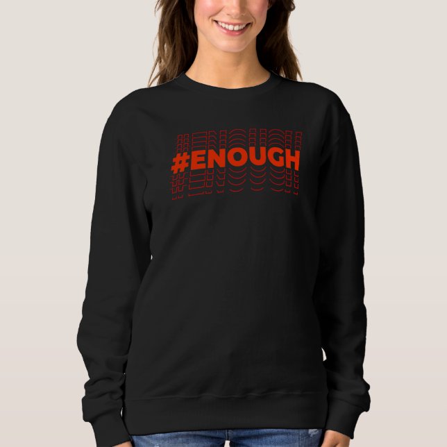 Enough Orange  10 Sweatshirt (Front)