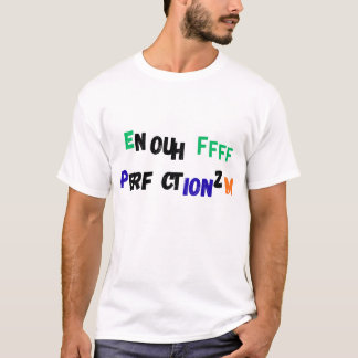 Enough Perfectionism | Witty Self-Care Gift T-Shirt