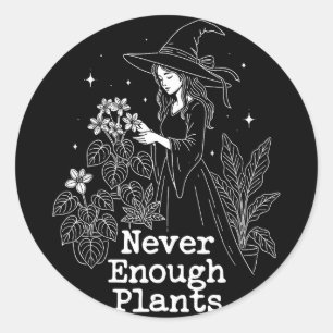 Enough plants _ botanical gardener halloween witch classic round sticker