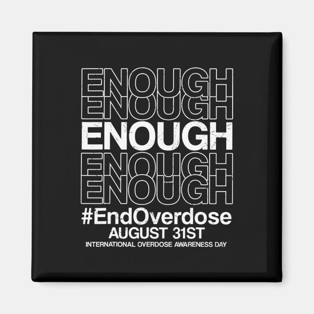 Enough Stop Overdose International Overdose Awaren Magnet (Front)