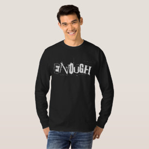 Enough T-Shirt