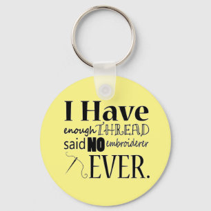 Enough Thread Embroidery Key Ring