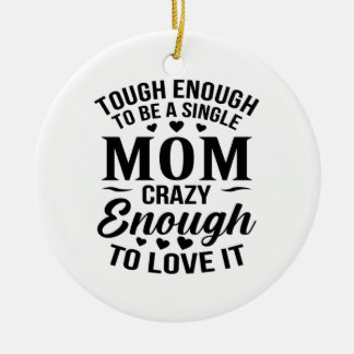 Enough To Be A Single Mum Ceramic Tree Decoration