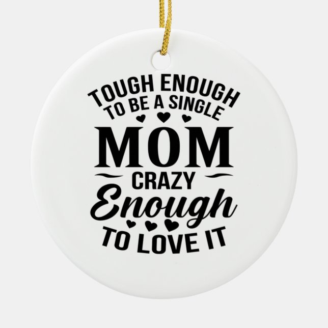 Enough To Be A Single Mum Ceramic Tree Decoration (Front)