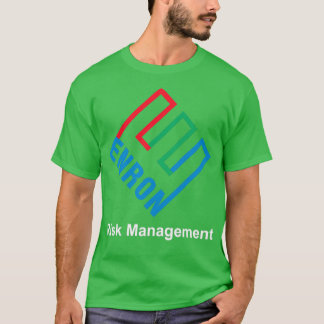 Enron Risk Management T-Shirt