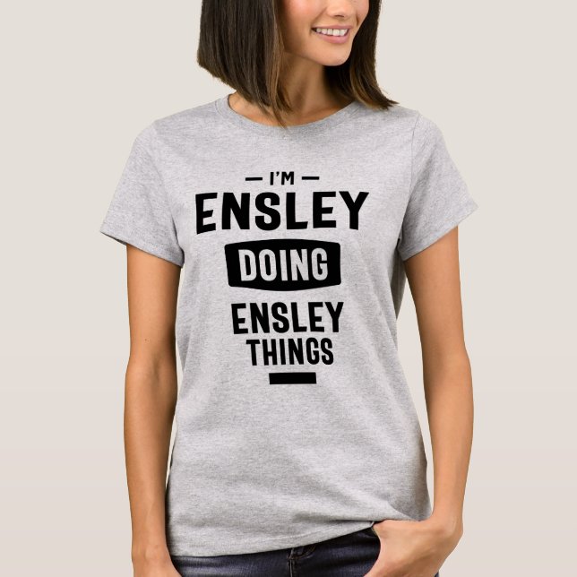 Ensley Personalised Name Birthday Gift T-Shirt (Front)