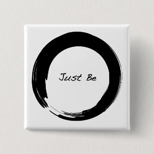 Enso with Just Be 15 Cm Square Badge
