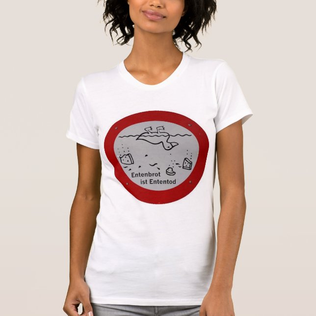 Entenbrot ist Ententod (women's shirt) T-Shirt (Front)