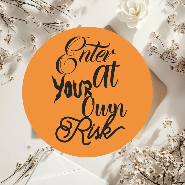 Enter At Your Own Risk Spooky Fun Halloween Party Classic Round Sticker (Enter At Your Own Risk Spooky Fun Halloween Party Classic Round Sticker)