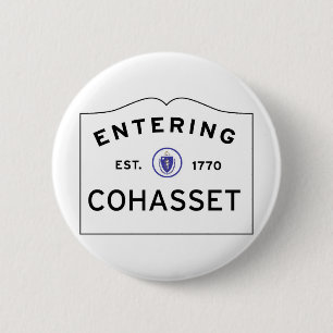 Entering COHASSET MASSACHUSETTS Street Sign 6 Cm Round Badge