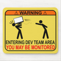 Entering Dev Team Area - You May Be Monitored