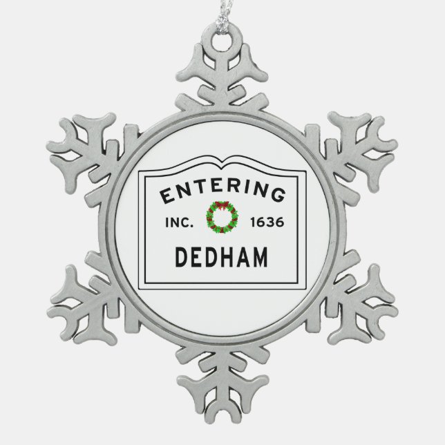 Entering Massachusetts Town Dedham Snowflake Pewter Christmas Ornament (Front)