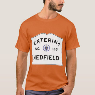 Entering Medfield Massachusetts Commonwealth of Ma T-Shirt