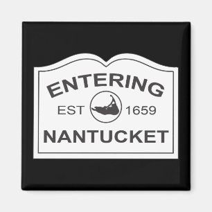 Entering Nantucket Est. 1659 Sign in Black & White Magnet
