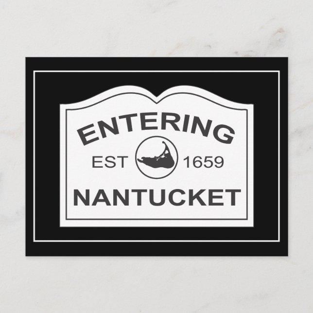 Entering Nantucket Est. 1659 Sign in Black & White Postcard (Front)