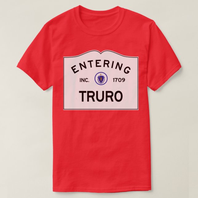 Entering Truro Massachusetts Commonwealth of Massa T-Shirt (Design Front)