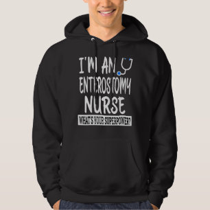 Enterostomy Nurse Nursing School & Medical Design Hoodie