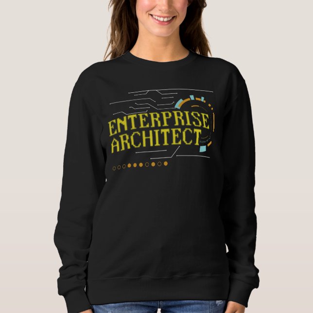 Enterprise Architect Digital Data Science Network  Sweatshirt (Front)