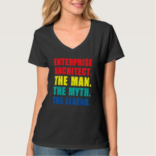 Enterprise Architect Man Myth Legend It Specialist T-Shirt