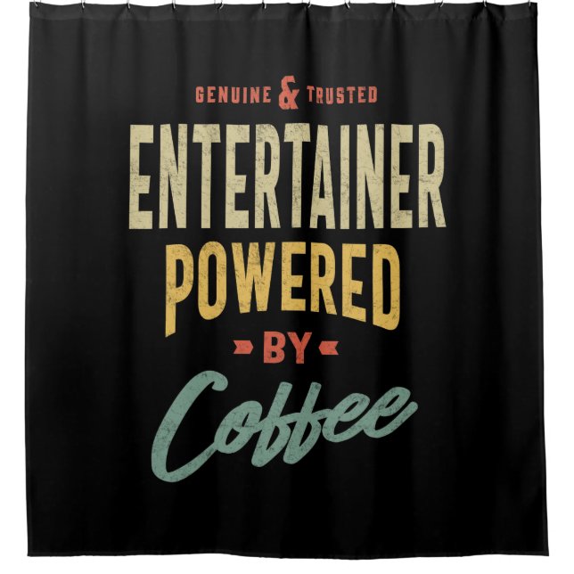 Entertainer Job Title Men Women Gift Shower Curtain (Front)
