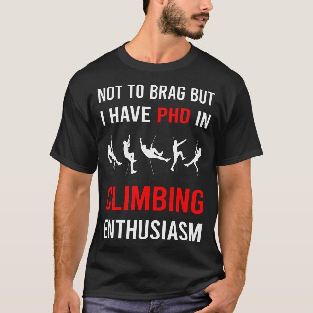 Enthusiasm Climbing Climb Climber T-Shirt (Front)