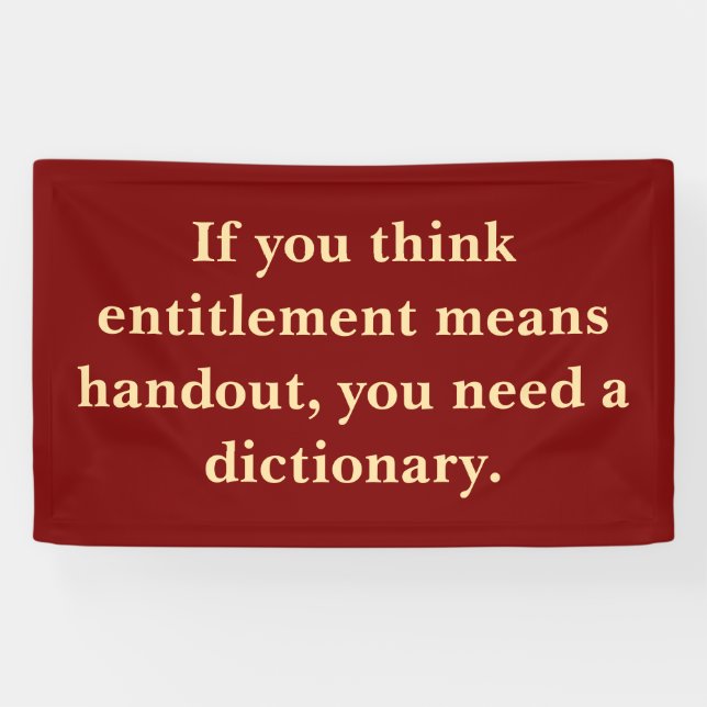 Entitlement is Not a Handout Banner (Horizontal)