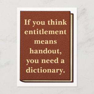 Entitlement is Not a Handout Postcard